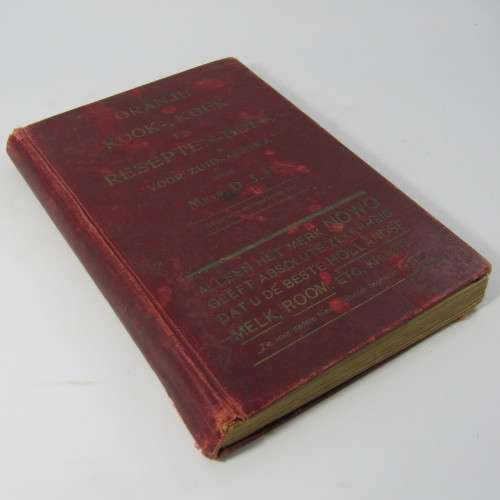 Oranje Kook-Koek en resepten-boek voor Zuid - Afrika - 1913 Mev DJH
