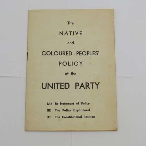 The Native & Coloured Peoples Policy of the United Party - Original Booklet