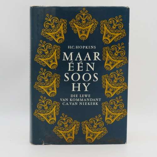 Maar een soos hy - Die lewe van Kommendant CA van Niekerk - HC Hopkins - 1963 first issue