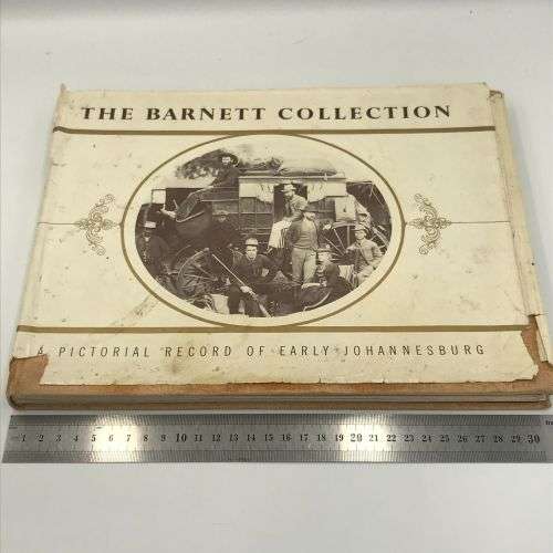 The Barnett Collection - a pictorial record of early Johannesburg - dust cover well used plus