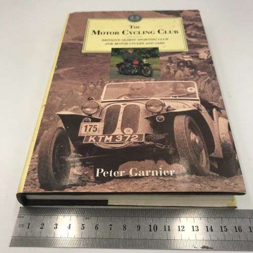 The Motor Cycling club - 88 years of motor sport by Peter Garnier 1989 First Edition