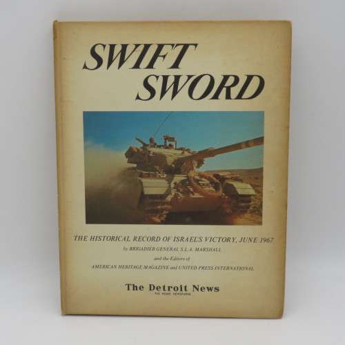 Swift Sword : The Historical record of Israel`s victory