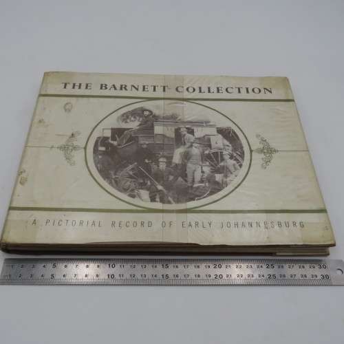 The Barnett collection - A pictorial record of early Johannesburg