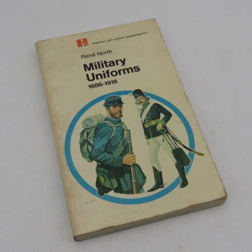 Rene North Military Uniforms 1686-1918