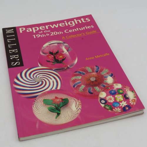 Miller`s Paperweights of the 19th and 20th Centuries collectors guide by Anne Metcalfe