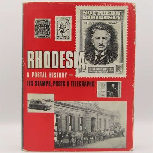 Rhodesia A Postal History - Stamps , posts & Telegraphs
