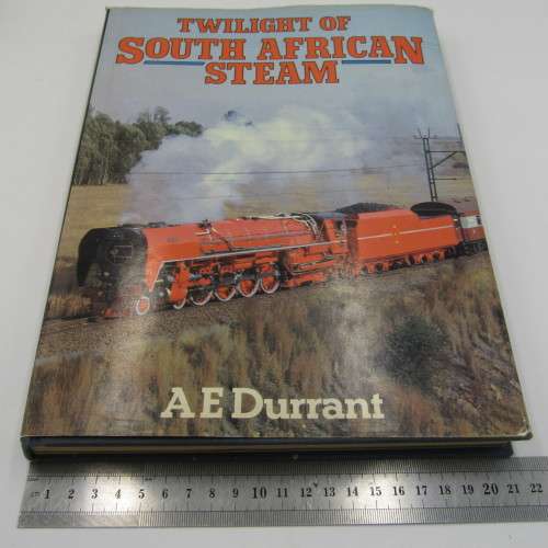 Twilight of South African steam by AE Durrant