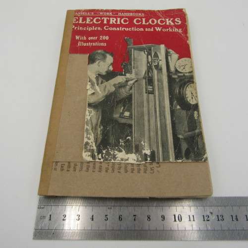 Electric clocks - Principles Construction and working with over 200 Illustrations - cover damaged