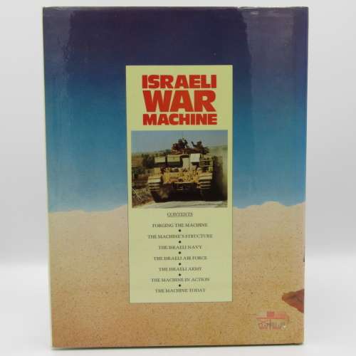 Israeli War Machine - The Men , The Machines , The Tactics by Ian V Hogg