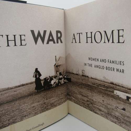 The War at Home : Women and families in the Anglo Boer War
