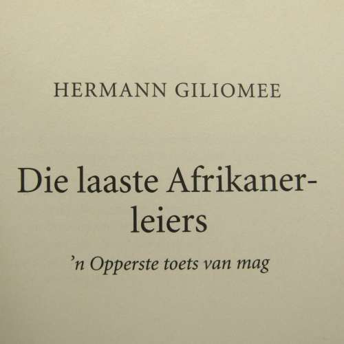 Die Laaste Afrikaner-Leiers deur Herman Gilomee