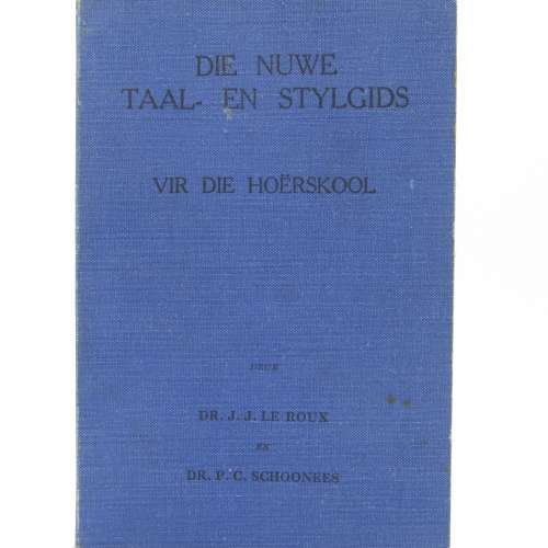 Die Nuwe Taal - en Stylgids vir die Hoërskool - 1946 edition