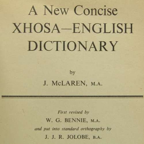 A New Concise Xhosa - English dictionary by J McLaren