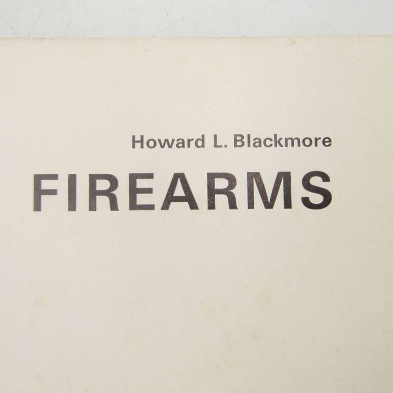 Firearms by Howard L. Blackmore