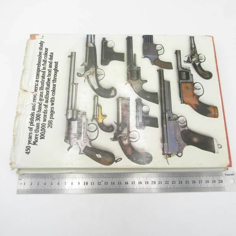 The Illustrated Encyclopedia of Pistols and Revolvers by Major Frederick Myatt