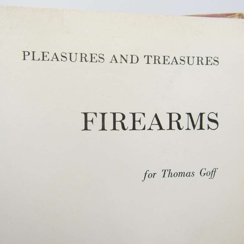 Firearms - Pleasure and Treasures by Howard Ricketts