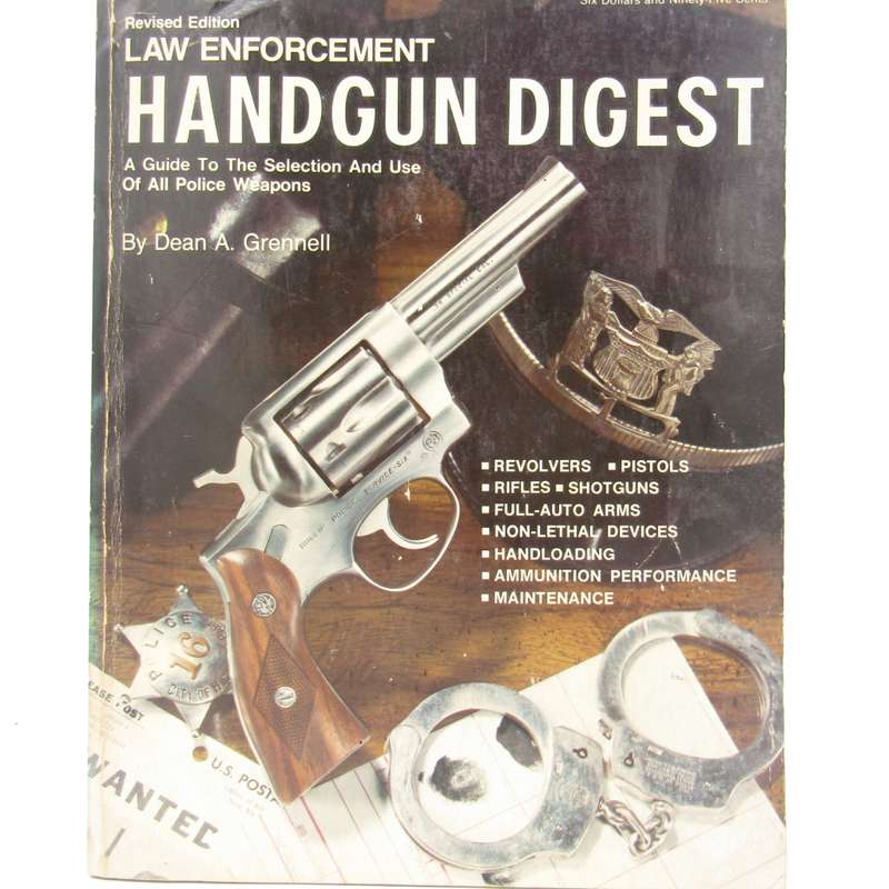 Law Enforcement Handgun Digest by Dean A. Grennell