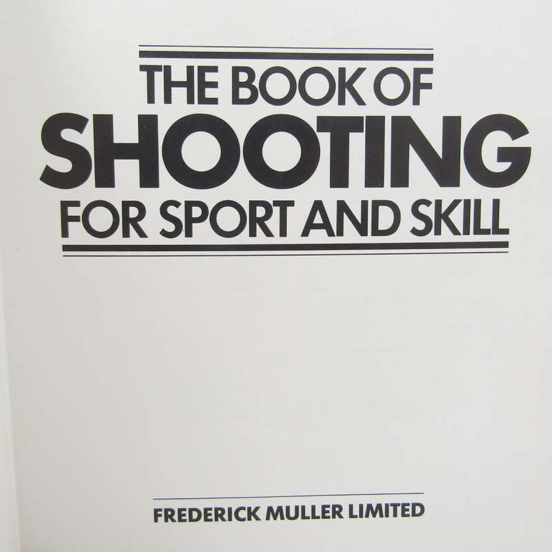 The Book of Shooting for Sport and Skill