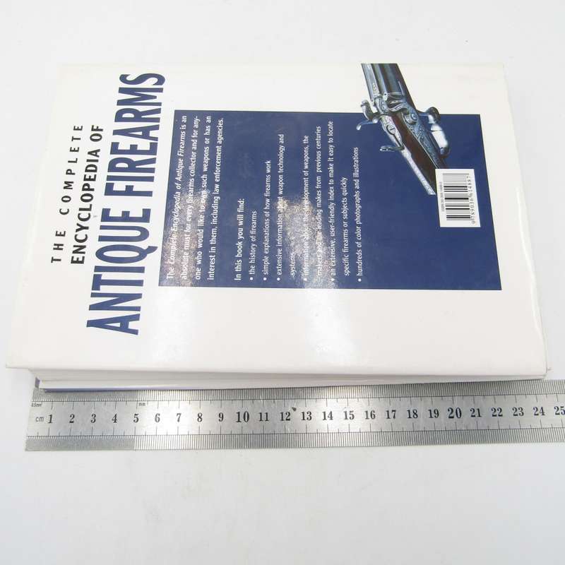 The Complete Encyclopedia of Antique Firearms by A.E Hartink
