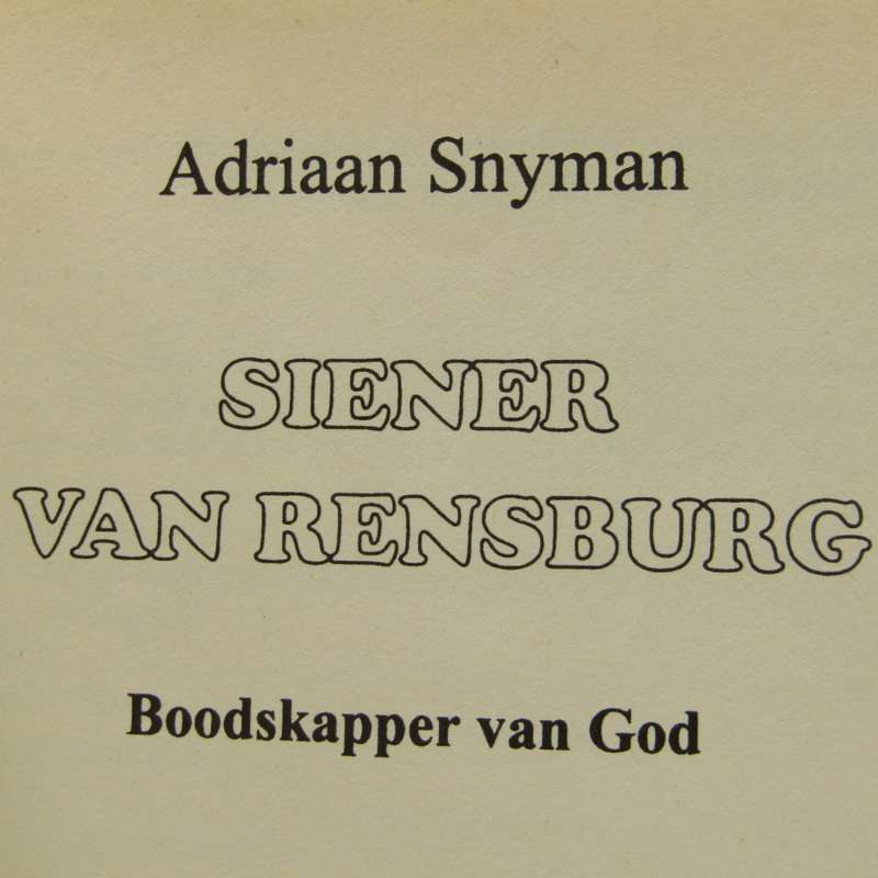 Siener van Rensburg Boodskapper van God deur Adriaan Snyman