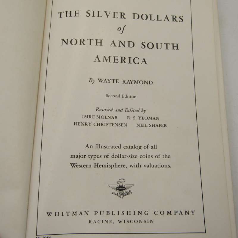 The Silver dollars of North & South America 1964 edition - Wayte Raymond