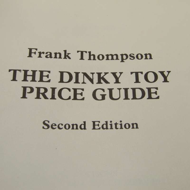 The Dinky Toy Price Guide - First and Second Editions