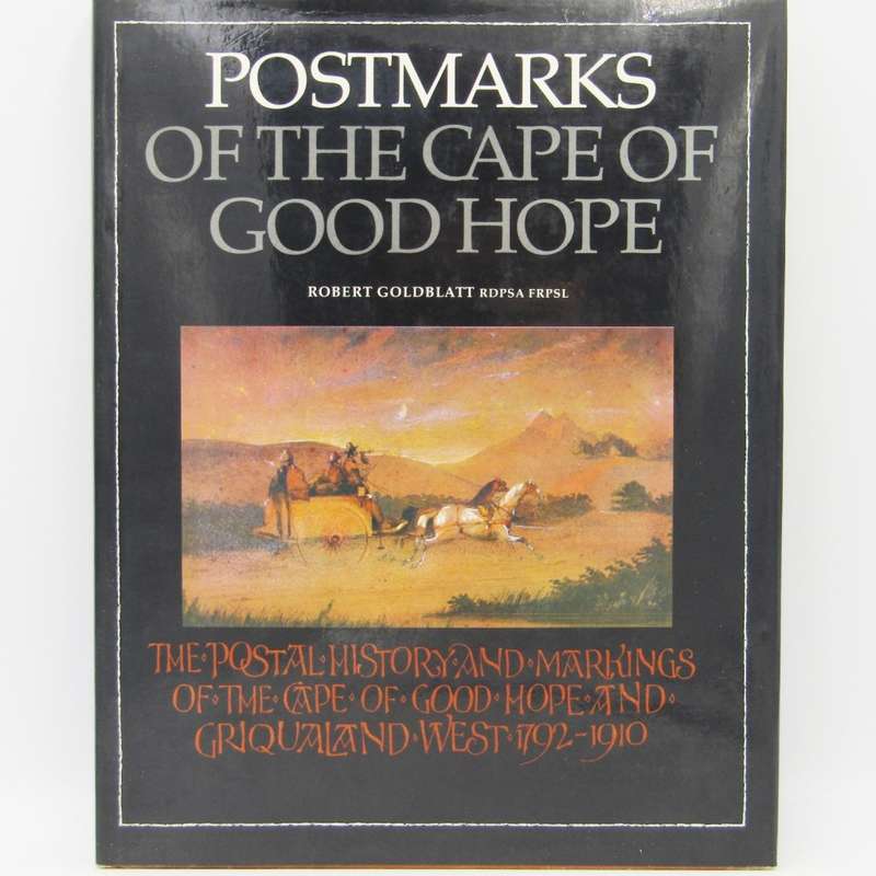 Postmarks of the Cape of Good Hope - Robert Goldblatt