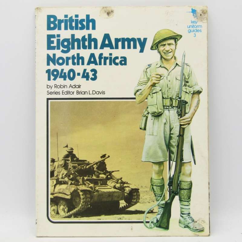 British 8th Army North Africa 1940-43 key Uniform guide