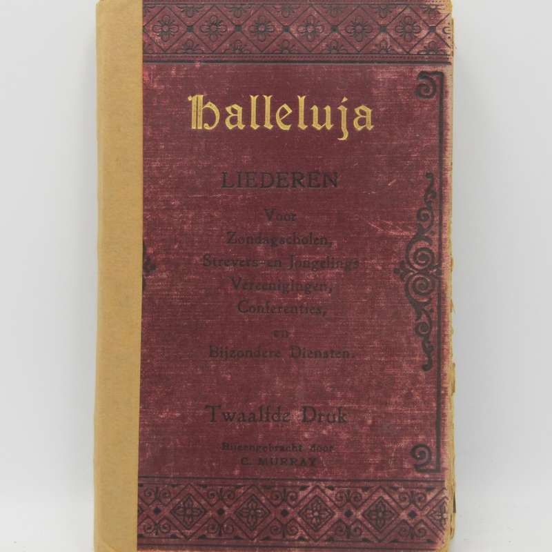 Halleluja Liederen song book - circalated 1904 - Dutch