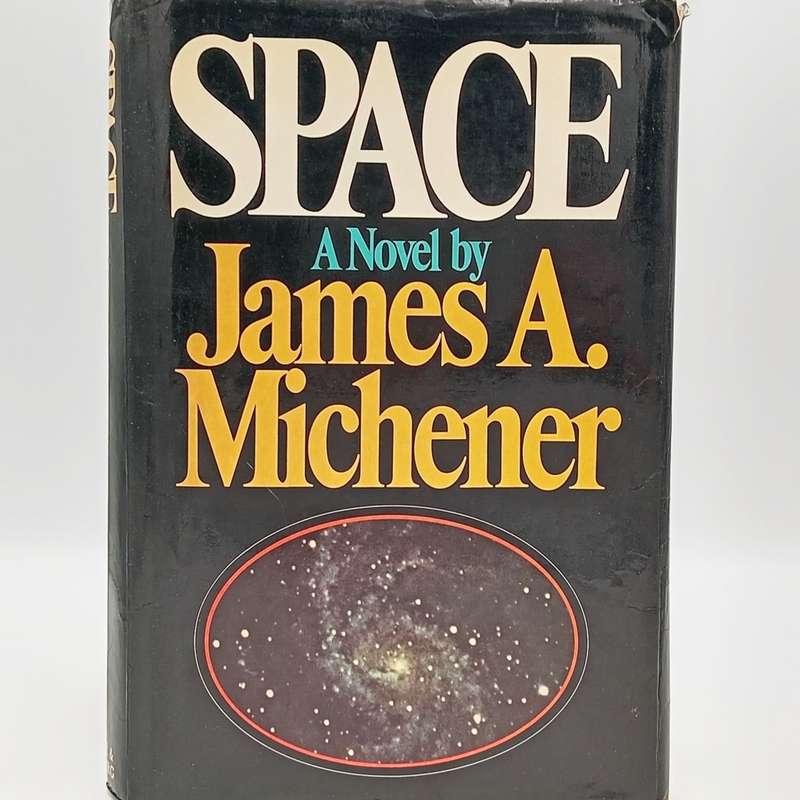 Space - a Novel by James A. Michener