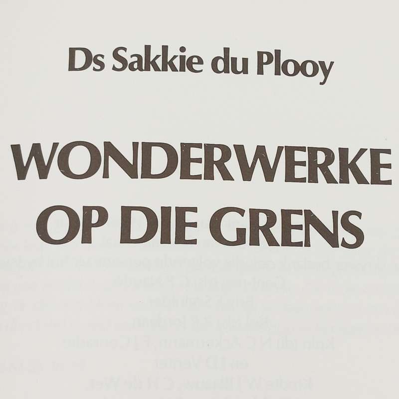 Wonderwerke  op die grens deur Ds Sakkie du Plooy
