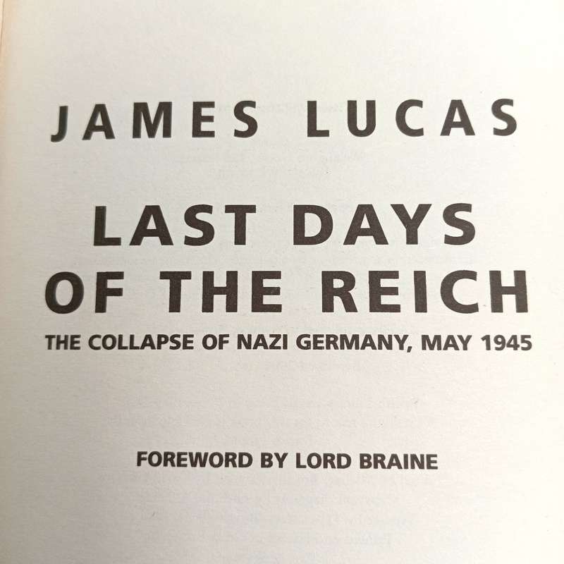 Last days of the Reich by James Lucas - cassell collection