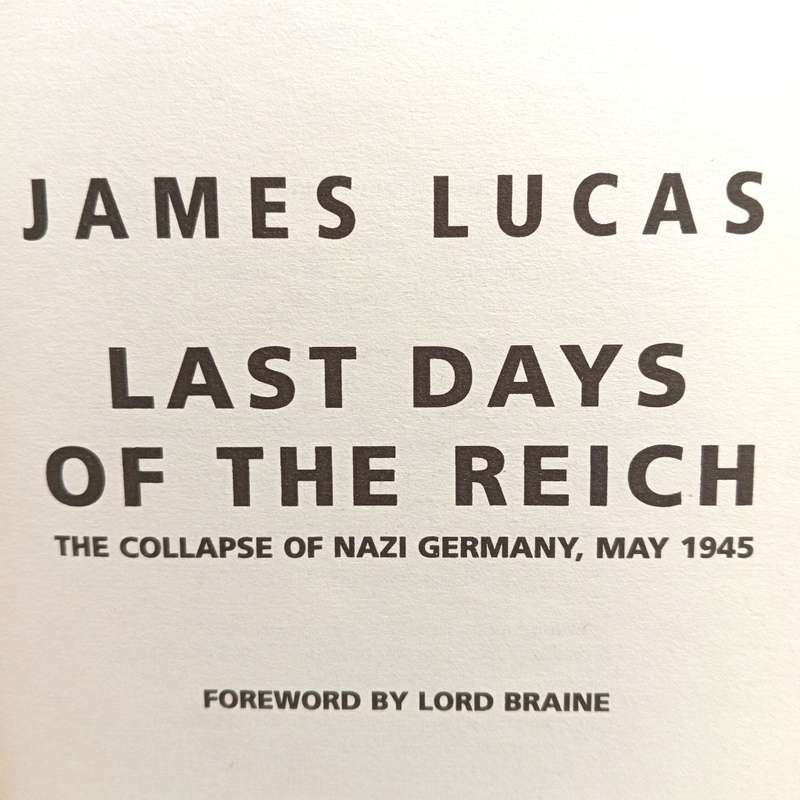 Last days of the Reich by James Lucas - cassell collection