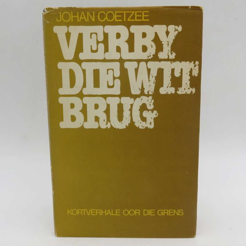 Verby die wit brug deur Johan Coetzee - Kortverhale oor die grens