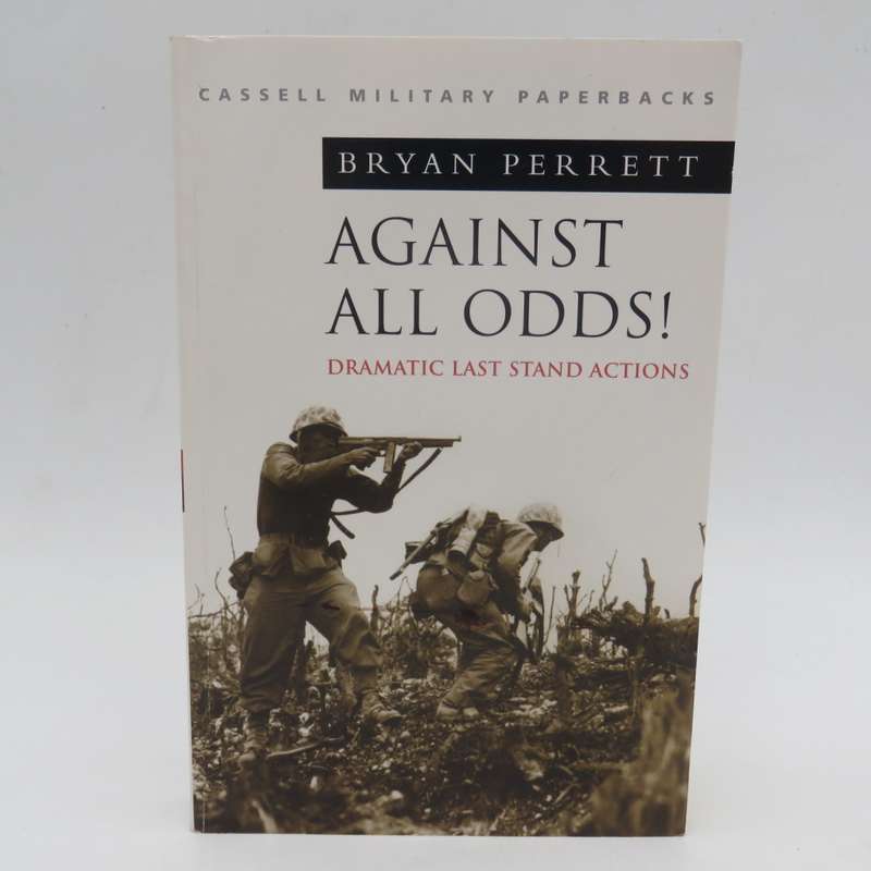 Against all odds by Bryan Perrett - Cassell collection