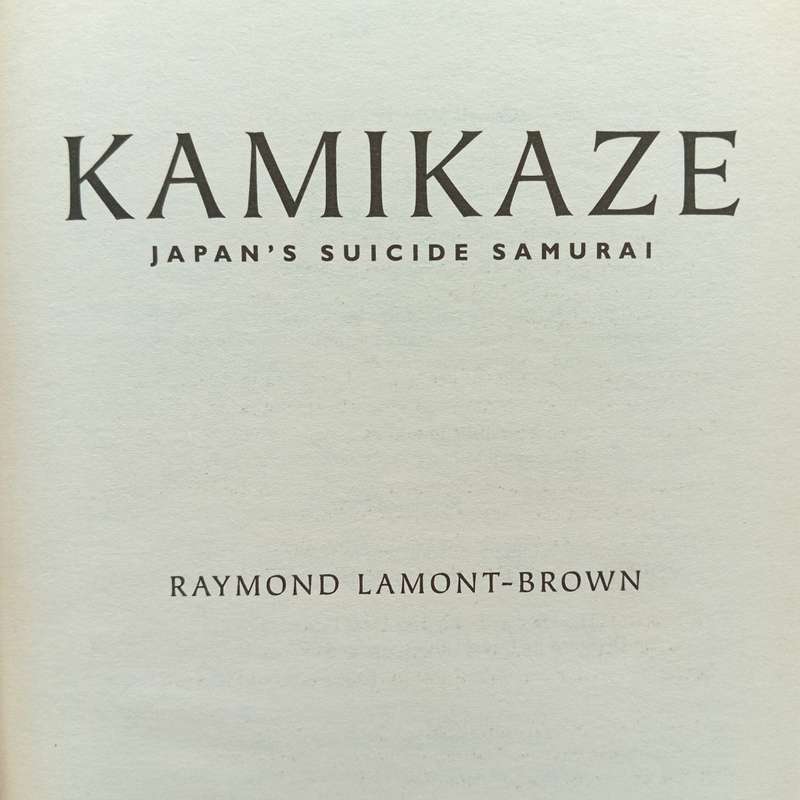Kamikaze - Japan`s Suicide Samurai by Raymond Lamont - Brown