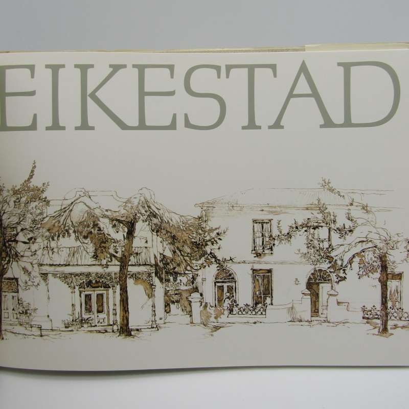 Eikestad - A collection of pen and wash drawings of Stellenbosch by Cora Coetzee