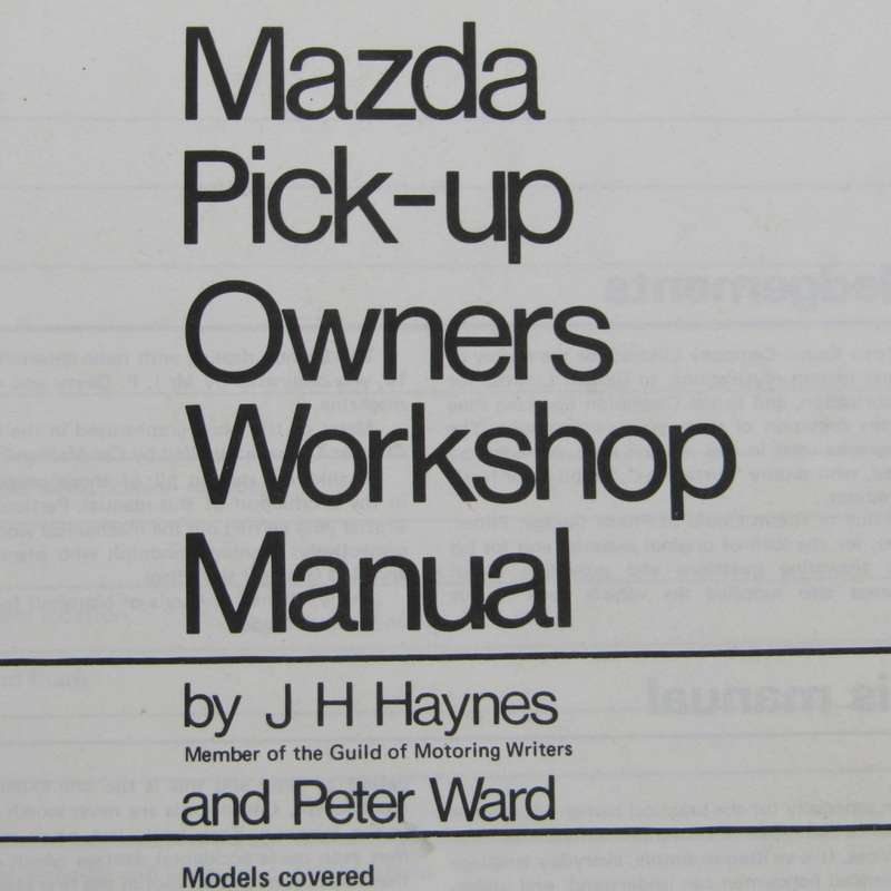 Haynes Mazda Pick-up B-1600 and B-1800 Owners workshop manual for all models 1972-1978