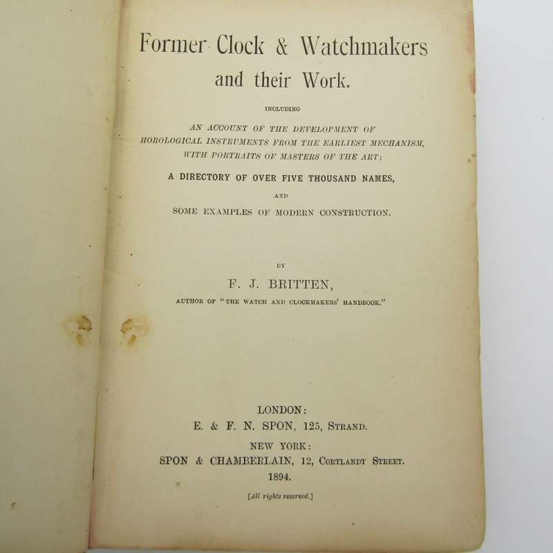 Former Clock and Watch - Makers and their work by FJ Britten - 1894 issue