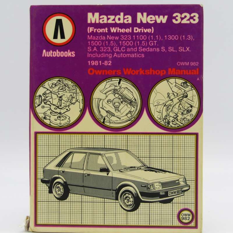 Autobooks Mazda New 323 Owners workshop manual for 1981-82 models
