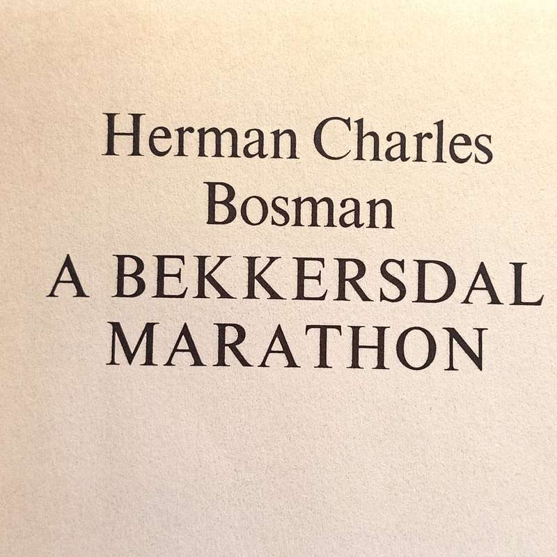 Herman Charles Bosman - A Bekkersdal Marathon