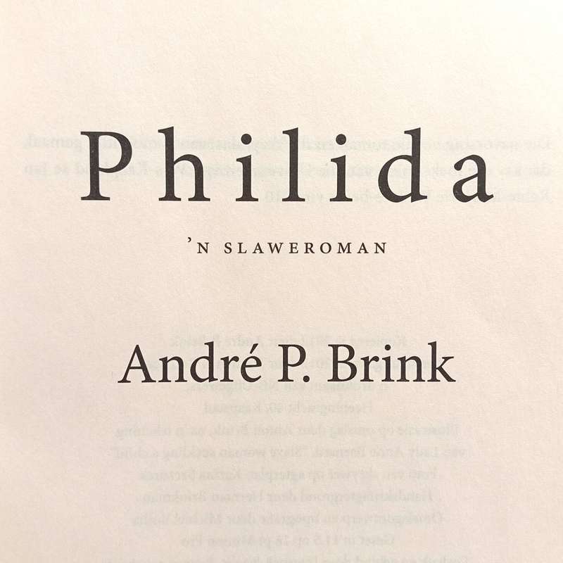 Philida - `n Slaweroman deur Andre P. Brink