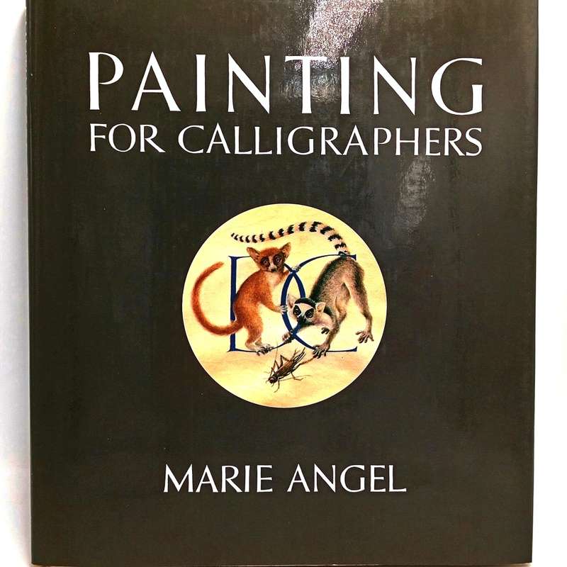 Painting for Calligraphers by Marie Angel