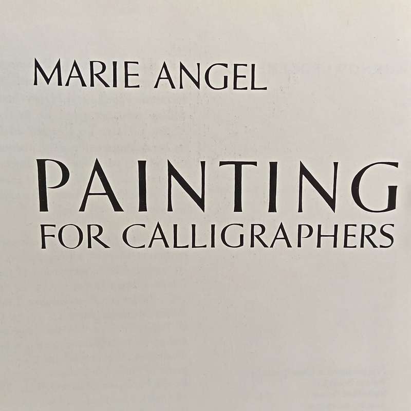 Painting for Calligraphers by Marie Angel