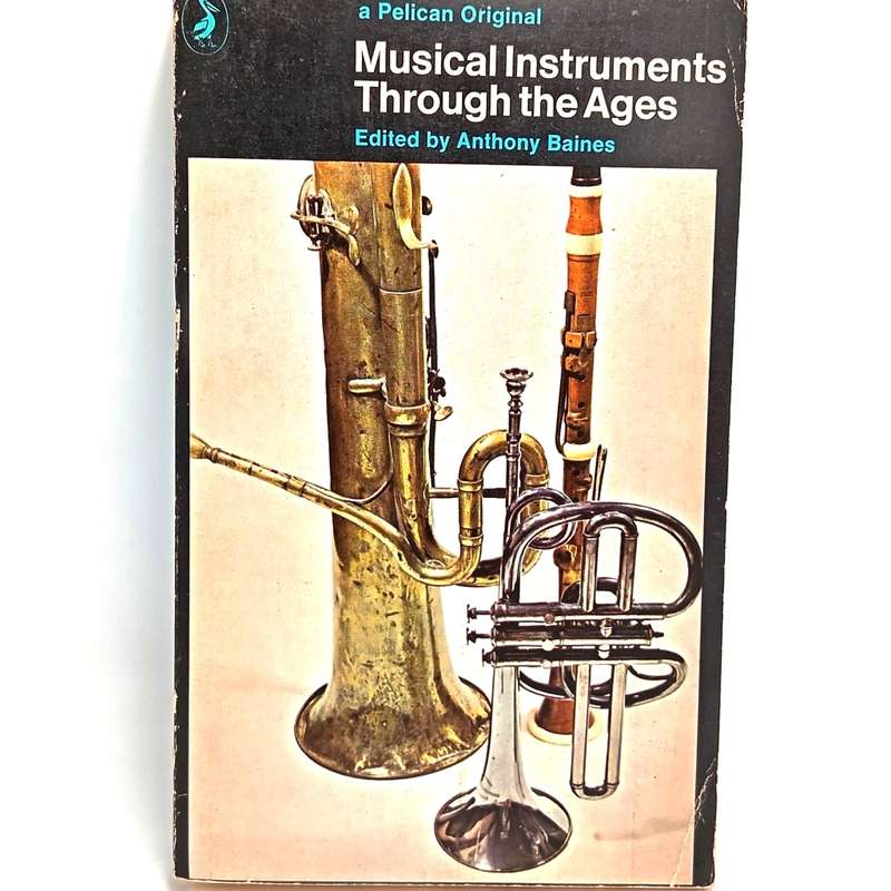 Musical Instruments through the Ages by Anthony Baines