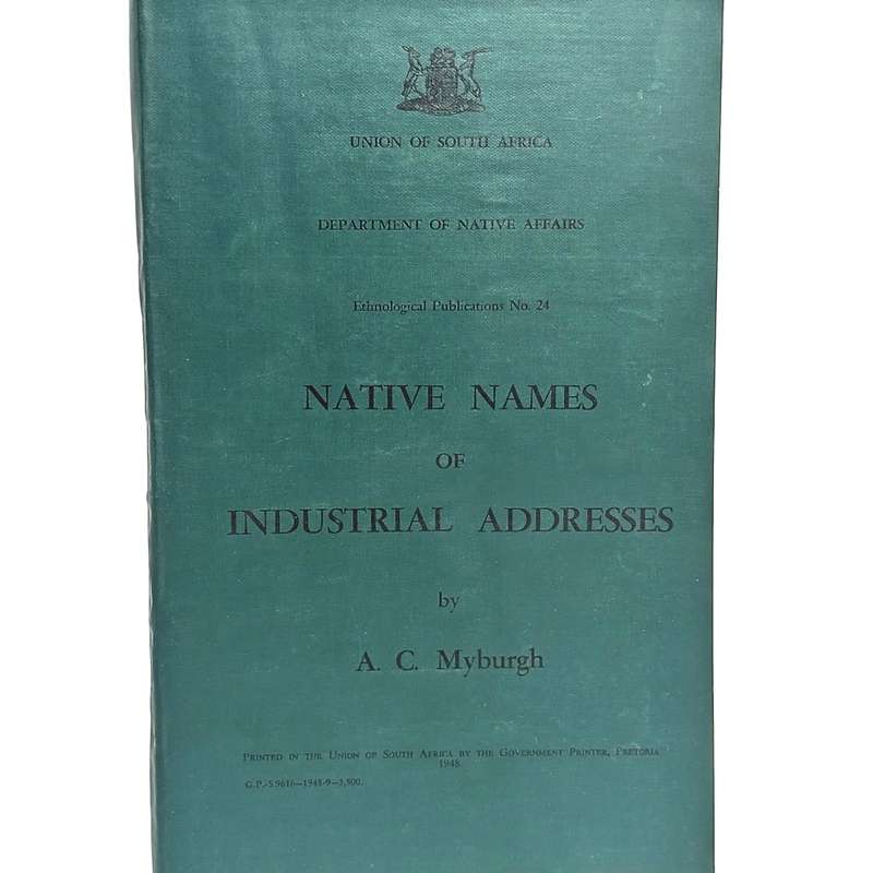 Union of South Africa Native Affairs Native Names of Industrial Adresses
