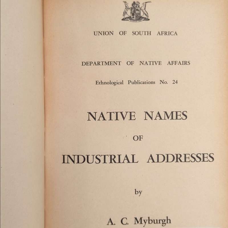Union of South Africa Native Affairs Native Names of Industrial Adresses