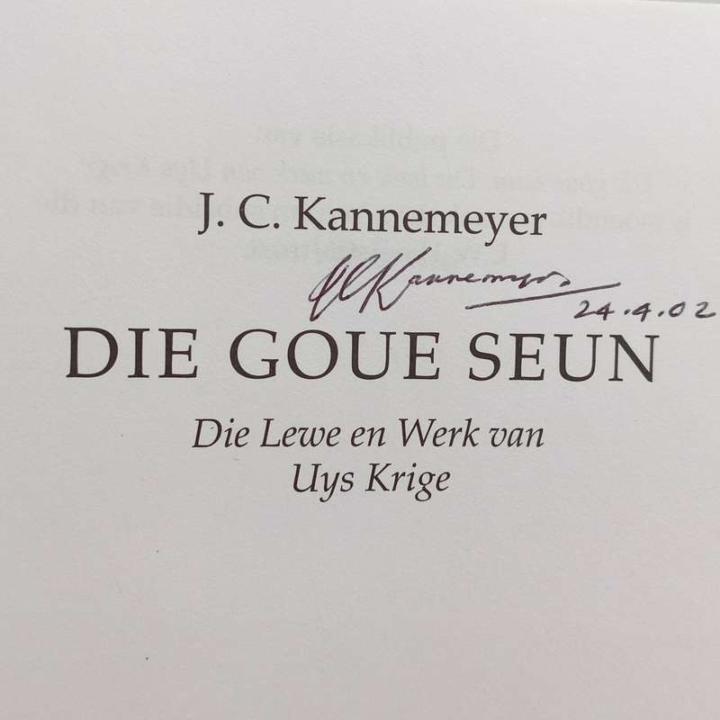 Die lewe en werk van Uys Krige - Die Goue Seun - Geteken duer die skrywer J.C. Kannemeyer