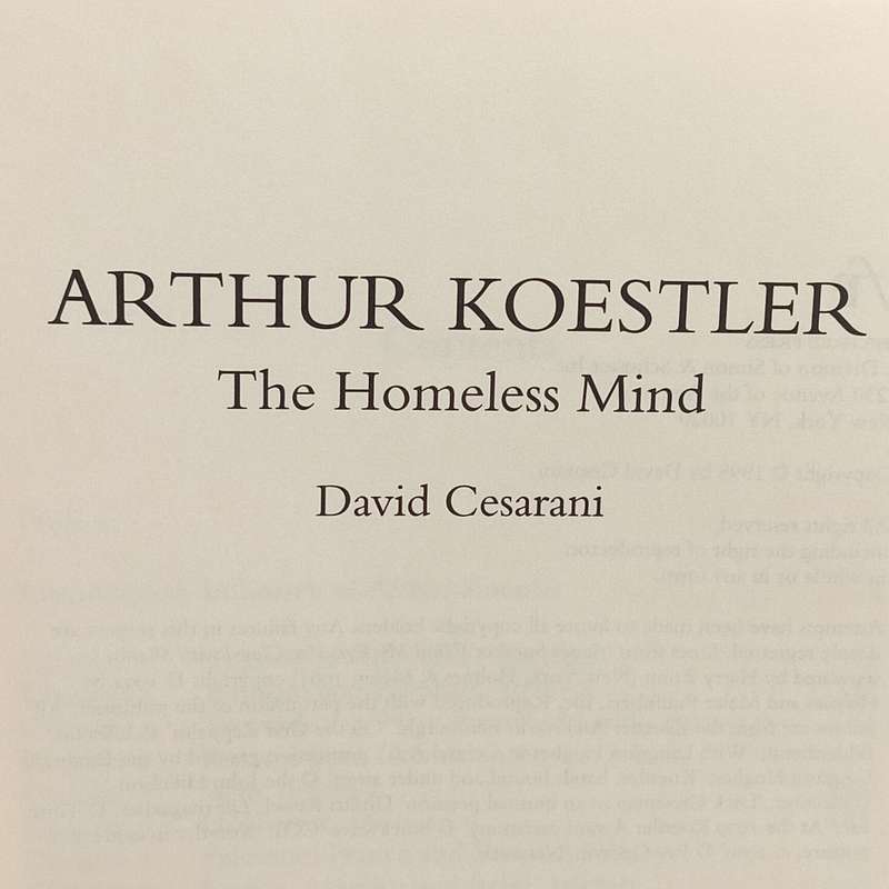 Arthur Koestler The Homeless Mind biography by David Casarani