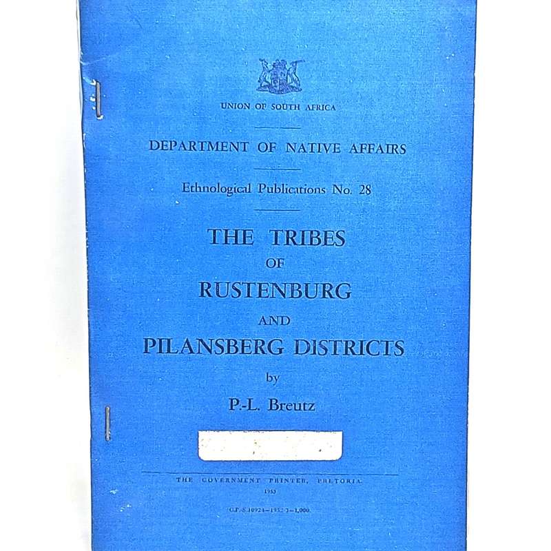 Unie van Suid-Afrika Departement van Naturellesake - Die Tlokwa en Birwa van Noord Transvaal 1953